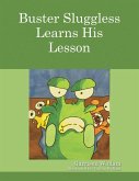Buster Sluggless Learns His Lesson (eBook, ePUB)