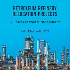Petroleum Refinery Relocation Projects (eBook, ePUB) Cover Petroleum Refinery Relocation Projects (eBook, ePUB)