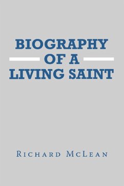 Biography of a Living Saint (eBook, ePUB) - McLean, Richard