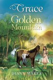 Grace and the Golden Mountain (eBook, ePUB)