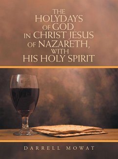 Cover The Holydays of God, in Christ Jesus of Nazareth, with His Holy Spirit (eBook, ePUB)