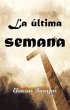 La Última Semana (eBook, ePUB) - Bild 1