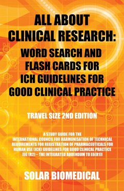All About Clinical Research: Word Search and Flash Cards for Ich Guidelines for Good Clinical Practice (eBook, ePUB) All About Clinical Research: Word Search and Flash Cards for Ich Guidelines for Good Clinical Practice (eBook, ePUB)