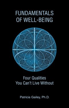 Fundamentals of Well-Being (eBook, ePUB) - Gailey Ph. D., Patricia