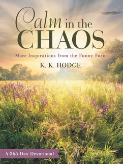 Calm in the Chaos (eBook, ePUB) - Hodge, K. K.