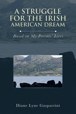 A Struggle for the Irish American Dream: (eBook, ePUB)