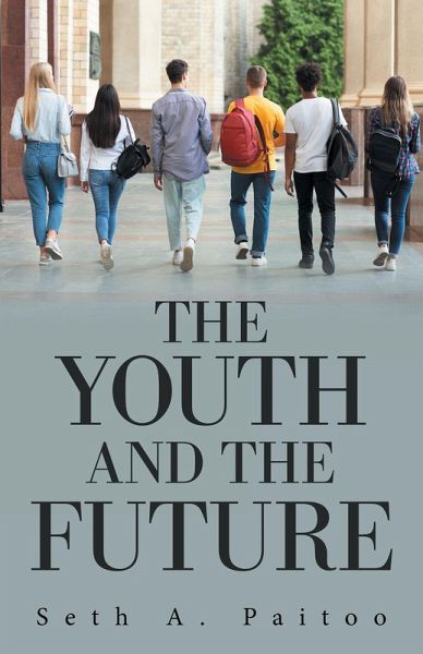The Youth and the Future (eBook, ePUB) The Youth and the Future (eBook, ePUB)