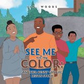 See Me Not My Color: (eBook, ePUB) See Me Not My Color: (eBook, ePUB)