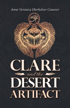 Clare and the Desert Artifact (eBook, ePUB) - Conover, Anne Veronica Hierholzer
