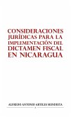 CONSIDERACIONES JURÍDICAS PARA LA IMPLEMENTACIÓN DEL DICTAMEN FISCAL EN NICARAGUA (eBook, ePUB) CONSIDERACIONES JURÍDICAS PARA LA IMPLEMENTACIÓN DEL DICTAMEN FISCAL EN NICARAGUA (eBook, ePUB)