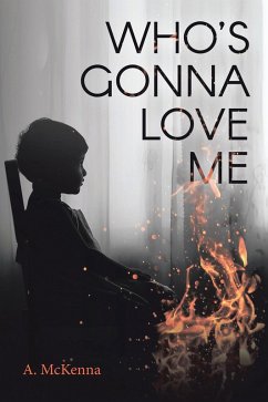 Who's Gonna Love Me (eBook, ePUB) - McKenna, A.