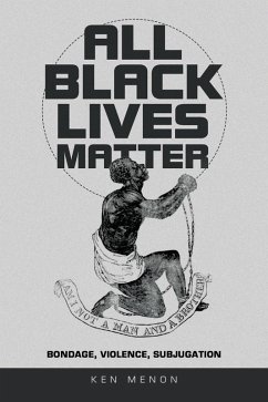 All Black Lives Matter (eBook, ePUB) - Menon, Ken