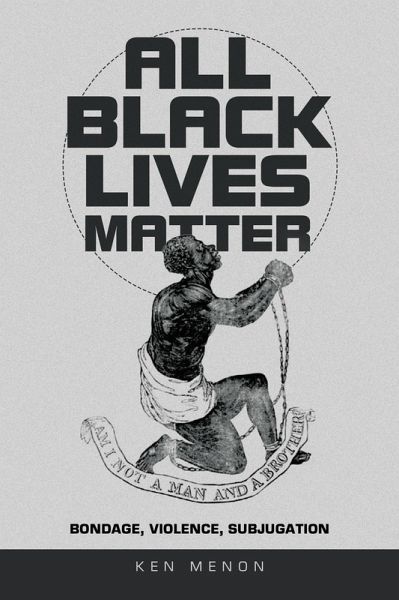 All Black Lives Matter (eBook, ePUB) All Black Lives Matter (eBook, ePUB)