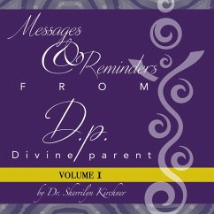 Messages & Reminders from D.P. - Divine Parent (eBook, ePUB) - Kirchner, Sherrilyn