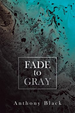 Fade to Gray (eBook, ePUB) - Black, Anthony