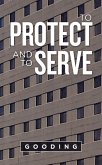 To Protect and to Serve (eBook, ePUB)