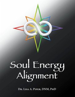 Soul Energy Alignment (eBook, ePUB) - Piper DNM, Lisa A.