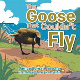 The Goose That Couldn't Fly (eBook, ePUB) The Goose That Couldn't Fly (eBook, ePUB)