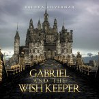 Gabriel and the Wish Keeper (eBook, ePUB)