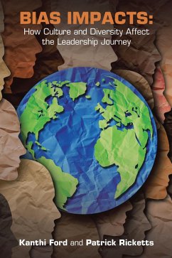 Bias Impacts: (eBook, ePUB) - Ford, Kanthi; Ricketts, Patrick Bias Impacts: (eBook, ePUB) - Ford, Kanthi; Ricketts, Patrick