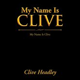 My Name Is Clive (eBook, ePUB)