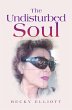 The Undisturbed Soul (eBook, ePUB) - Bild 1