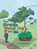 The Strange Weiner Dog and Me (eBook, ePUB)