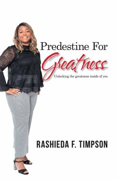Predestine for Greatness (eBook, ePUB) - Timpson, Rashieda F.