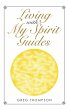 Living with My Spirit Guides (eBook,... - Bild 1