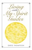 Living with My Spirit Guides (eBook, ePUB)