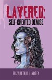 Layered: Self-Created Demise (eBook, ePUB)