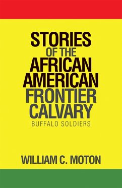 Stories of the African American Frontier Calvary (eBook, ePUB) - Moton, William C.