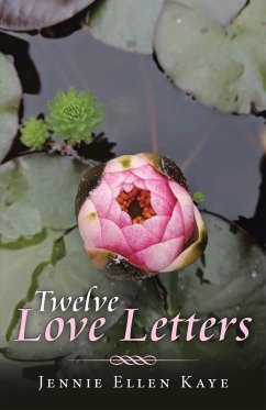 Twelve Love Letters (eBook, ePUB) - Kaye, Jennie Ellen