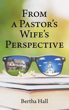From a Pastor's Wife's Perspective (eBook, ePUB) Cover From a Pastor's Wife's Perspective (eBook, ePUB)
