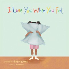I Love You When You Feel (eBook, ePUB) - Grace, Stephy