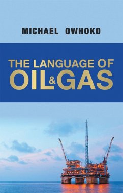 The Language of Oil & Gas (eBook, ePUB) - Owhoko, Michael