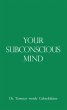 Your Subconscious Mind (eBook, ePUB) - Bild 1