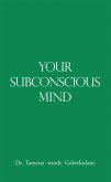 Your Subconscious Mind (eBook, ePUB)