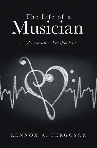 The Life of a Musician (eBook, ePUB) The Life of a Musician (eBook, ePUB)