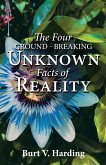 The Four Ground-Breaking Unknown Facts of Reality (eBook, ePUB)