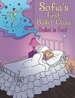 Sofia's First Ballet Class (eBook, ePUB) - Degennaro, Sara