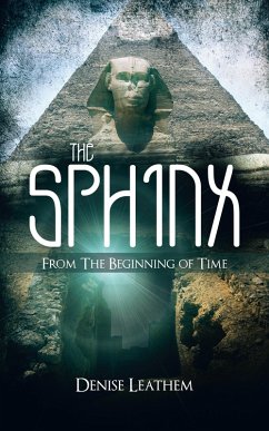 The Sphinx / from the Beginning of Time (eBook, ePUB) - Leathem, Denise