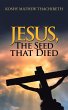 Jesus, the Seed That Died (eBook, ePUB) - Bild 1