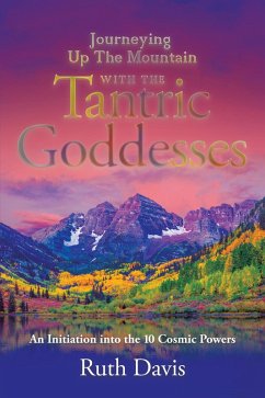 Journeying up the Mountain with the Tantric Goddesses (eBook, ePUB)