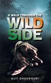 A Walk Through the Wild Side (eBook, ePUB)