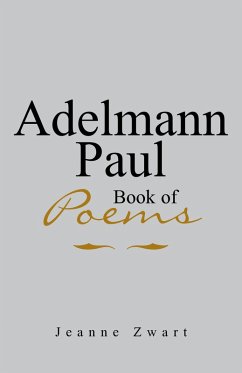 Adelmann Paul Book of Poems (eBook, ePUB) - Zwart, Jeanne
