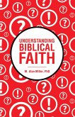 Understanding Biblical Faith (eBook, ePUB)