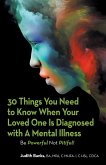 30 Things You Need to Know When Your Loved One Is Diagnosed with a Mental Illness (eBook, ePUB)
