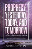 Prophecy: Yesterday, Today, and Tomorrow (eBook, ePUB)