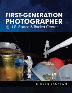First-Generation Photographer @ U.S. Space & Rocket Center (eBook, ePUB)